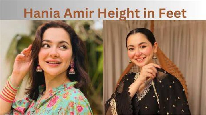 Comprehensive Guide: Hania Amir's Height In Feet