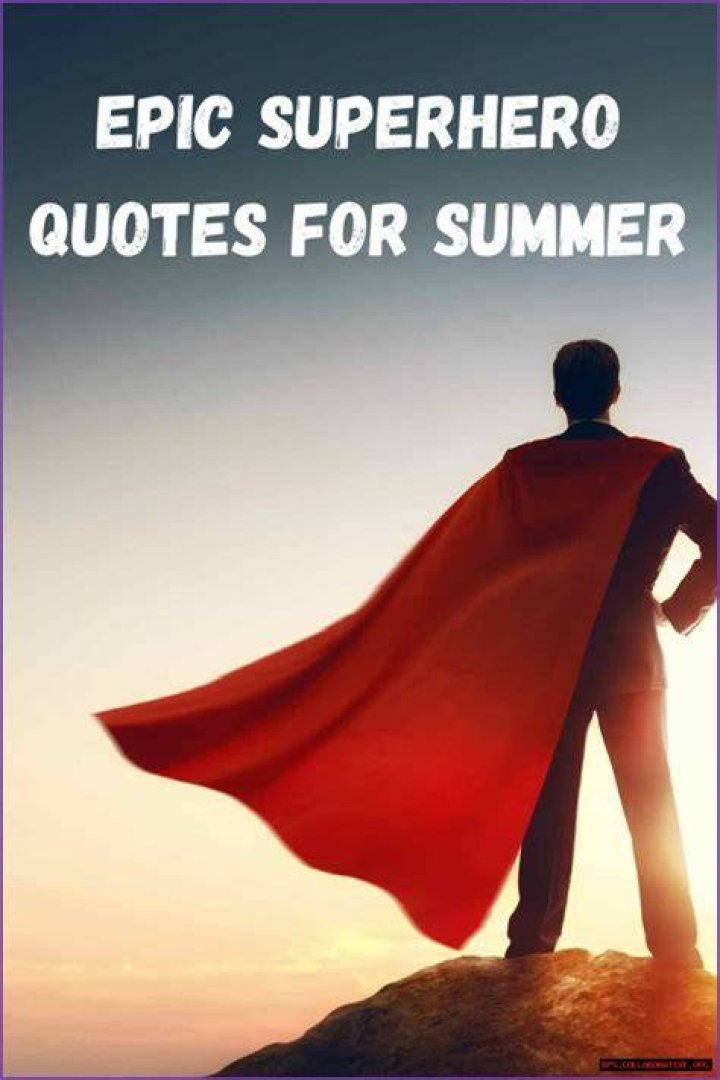 Epic Superhero Quotes To Ignite Your Inner Hero!