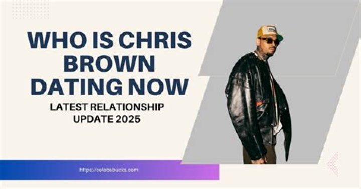 Is Chris Brown Currently In A Relationship | 2024 Relationship Status Update