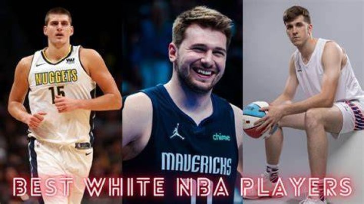 The Ultimate Guide To The Best White NBA Players