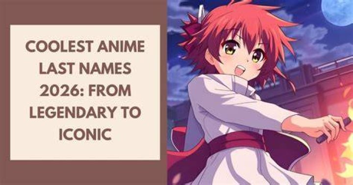The Ultimate Guide To The Coolest Anime Last Names
