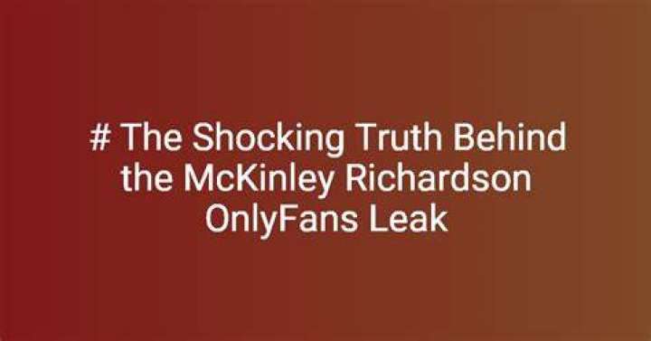 Uncover The Truth Behind McKinley Richardson's OnlyFans Revelation