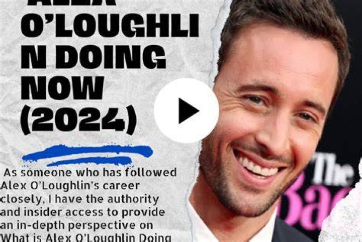 Where Is Alex O'Loughlin Now? Latest Updates On The Actor's Career