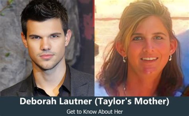 Who Is Deborah Lautner, The Mother Of Taylor Lautner?